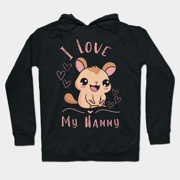 I Love My Hammy Girl for Hamster Lovers Hoodie by click2print